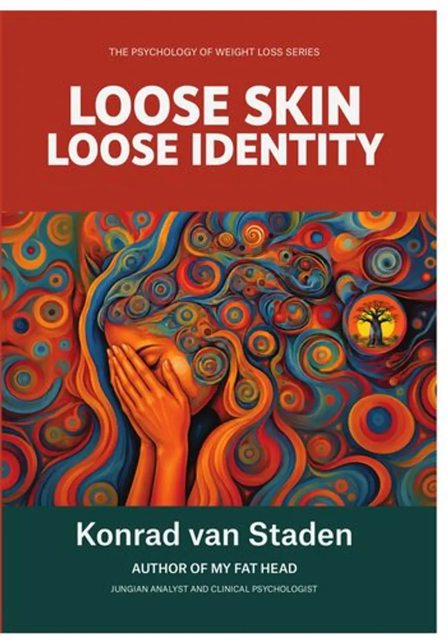 Loose Skin, Loose Identity: The Psychological Reality of Excess Skin by Konrad van Staden
