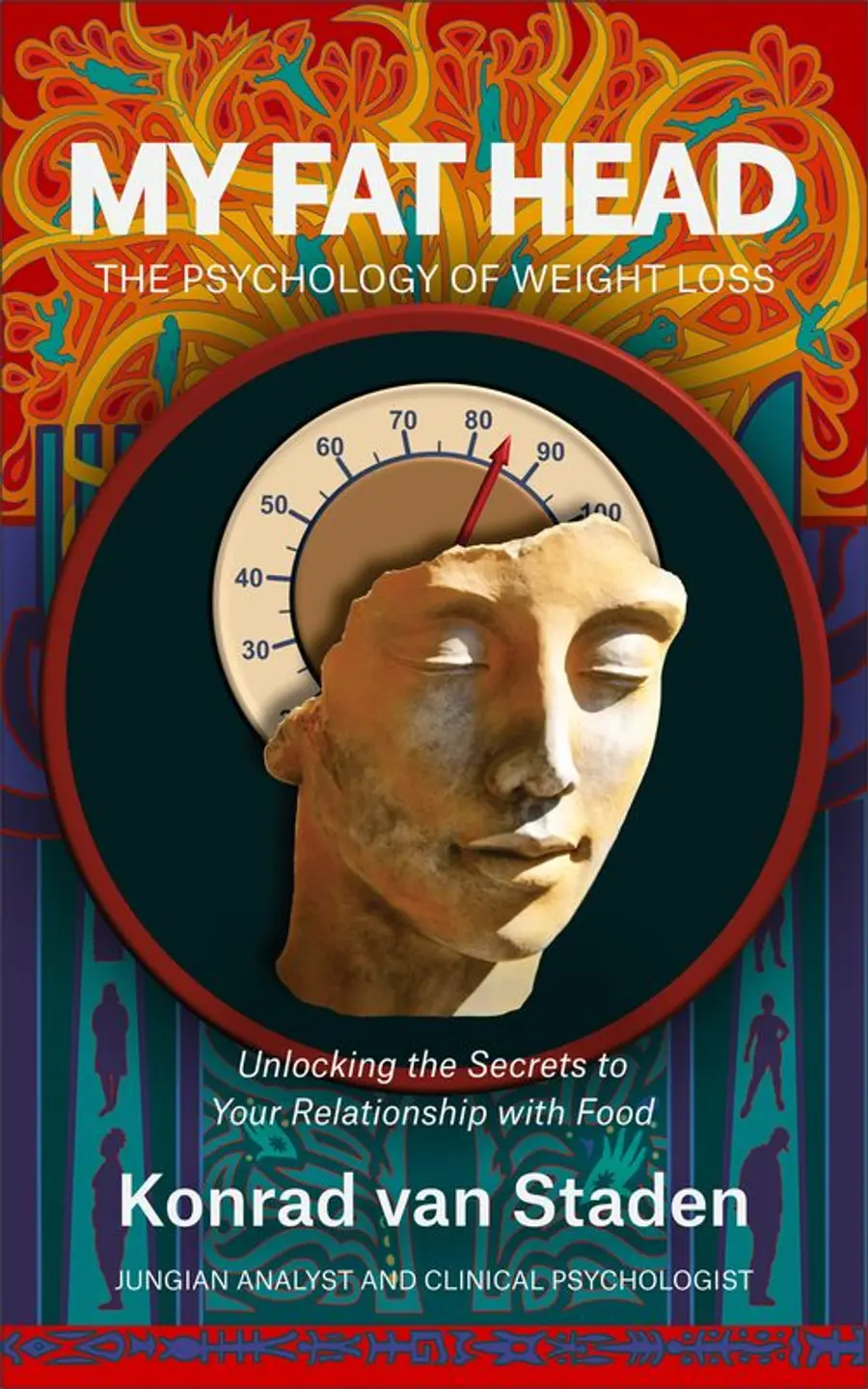 My Fat Head: The Psychology of Weight Loss by Konrad van Staden