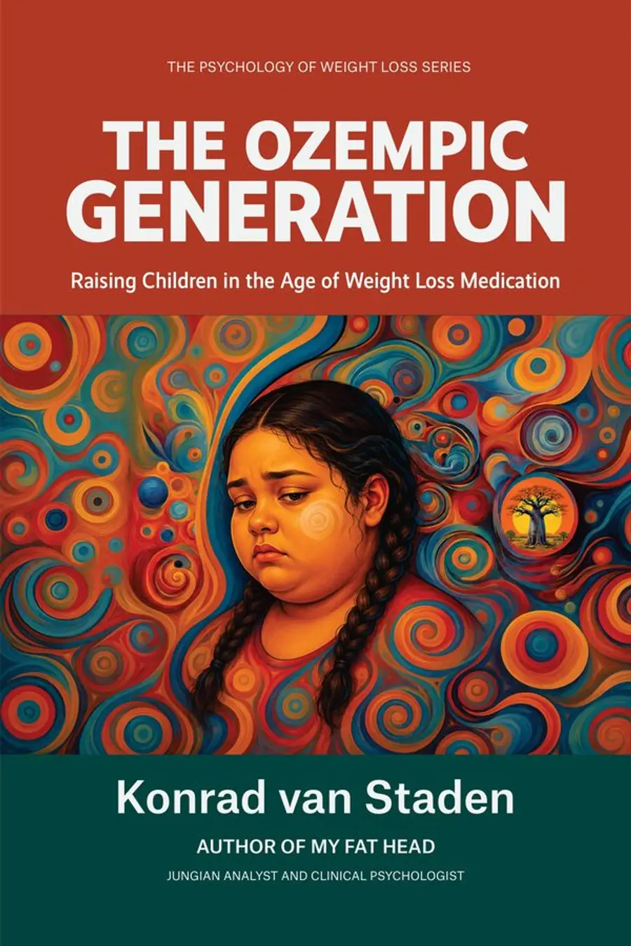 The Ozempic Generation: Raising Children in the Age of Weight Loss Medication by Konrad van Staden