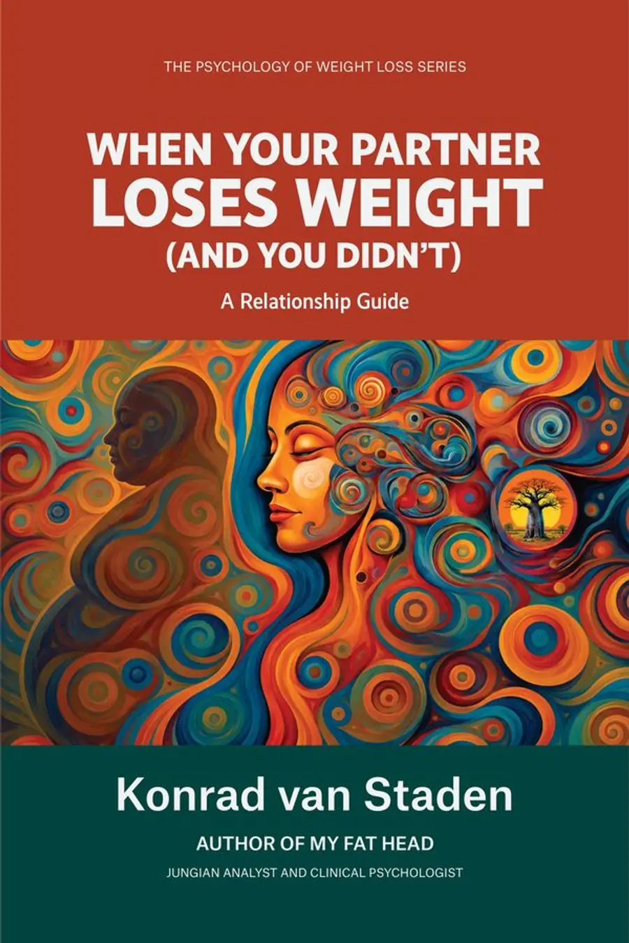 When Your Partner Loses Weight: … And You Didn’t by Konrad van Staden